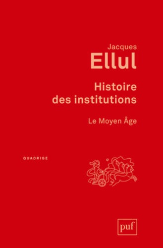 Histoire des institutions. Le Moyen Âge