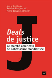 Deals de justice: Le marché américain de l'obéissance mondialisée