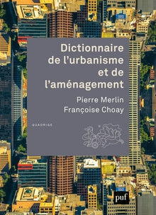 Dictionnaire de l'urbanisme et de l'aménagement
