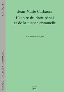 Histoire du droit pénal et de la justice criminelle