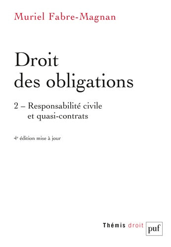 Droit des obligations: Tome 2, Responsabilité civile et quasi-contrats