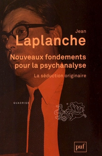 Nouveaux fondements pour la psychanalyse: La séduction originaire