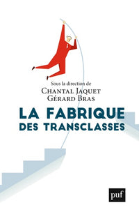 La fabrique des transclasses