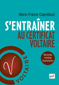 S'entraîner au Certificat Voltaire: Orthographe et expression