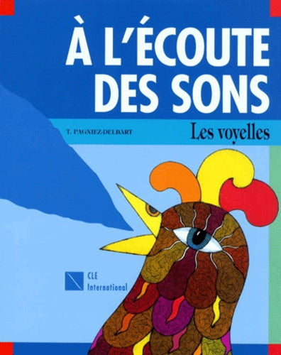 A l'écoute des sons. Les voyelles