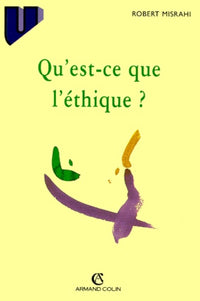 QU'EST-CE QUE L'ETHIQUE ? L'éthique et le bonheur