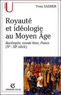 Royauté et idéologie au Moyen Age