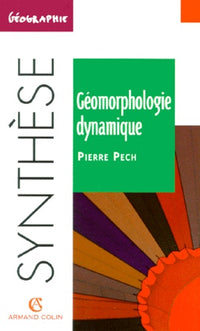 Geomorphologie dynamique. L'erosion a la surface des continents