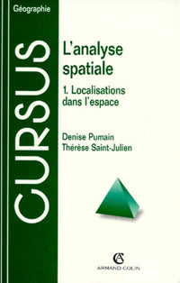 L'analyse spatiale, tome 1. Localisations dans l'espace