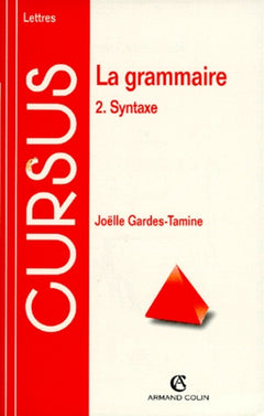 La grammaire Tome 2: Syntaxe