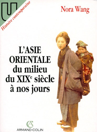 L'Asie orientale, du milieu du XIXe siècle à nos jours