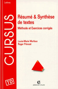 RESUME ET SYNTHESE DE TEXTES.: Méthodes et exercices corrigés, 6ème édition 1998