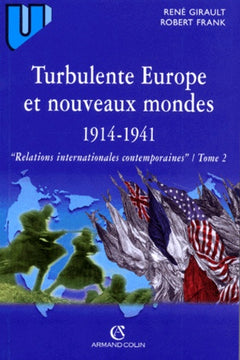 Turbulente Europe et nouveaux mondes 1914-1941