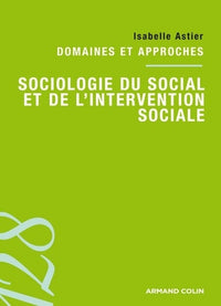 sociologie du social et de l'intervention sociale: domaines et approches