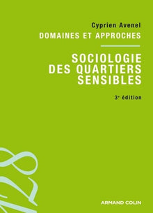 Sociologie des "quartiers sensibles": Domaines et approches