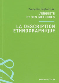 La description ethnographique: L'enquête et ses méthodes