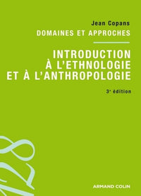 Introduction à l'ethnologie et à l'anthropologie: Domaines et approches
