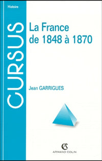 La France de 1848 à 1870. 2ème édition