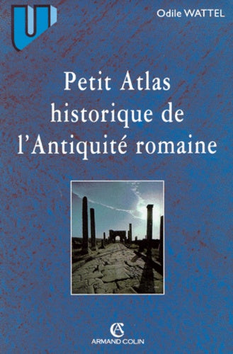 Petit Atlas historique de l'Antiquité romaine, 2e édition