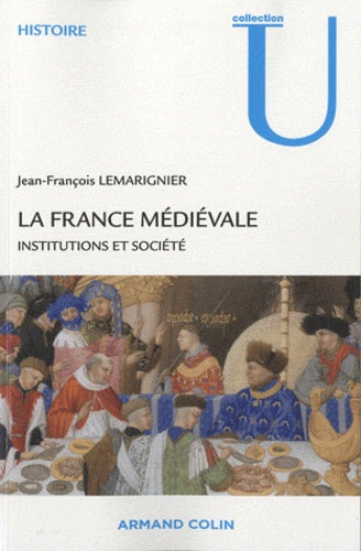 La France médiévale: Institutions et société
