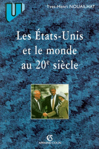 Les Etats-Unis et le monde au 20e siècle