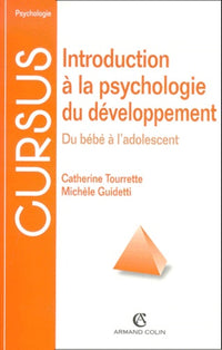 Introduction à la psychologie du developpement. Du bébé à l'adolescent