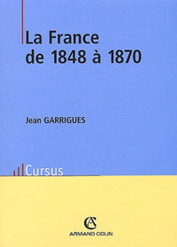 La France de 1848 à 1870. 2ème édition