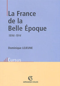 La France De La Belle Epoque 1896-1914