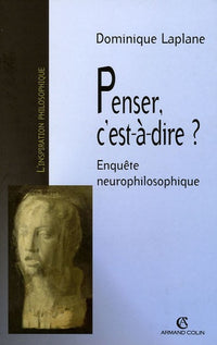 Penser, c'est-à-dire ?