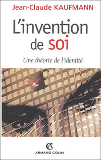 L'invention de soi