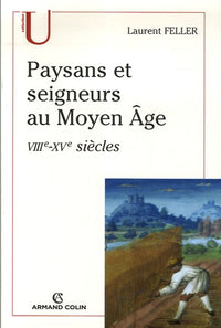 Paysans et seigneurs au Moyen Age: VIIIe-XVe siècles
