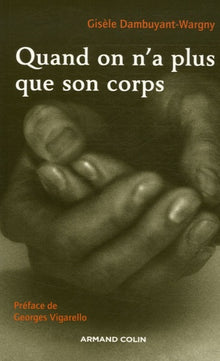 Quand on n'a plus que son corps