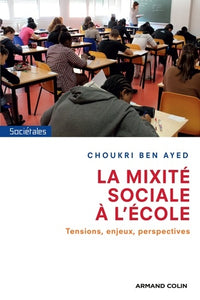 La mixité sociale à l'école: Tensions, enjeux, perspectives