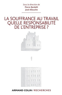 La souffrance au travail : quelle responsabilité de l'entreprise ?