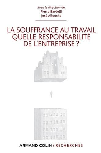 La souffrance au travail : quelle responsabilité de l'entreprise ?