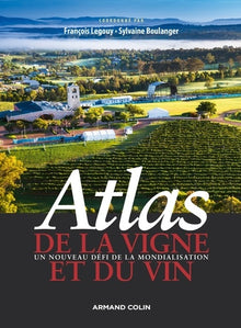 Atlas de la vigne et du vin - Un nouveau défi de la mondialisation