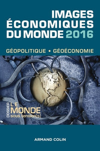 Images économiques du monde: Géoéconomie-géopolitique