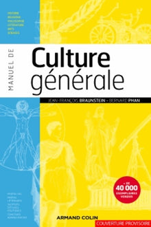 Manuel de culture générale: Histoire, religion, philosophie, littérature, arts, sciences