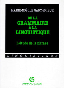 De la grammaire à la linguistique. L'étude de la phrase