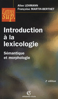 Introduction à la lexicologie: Sémantique et morphologie