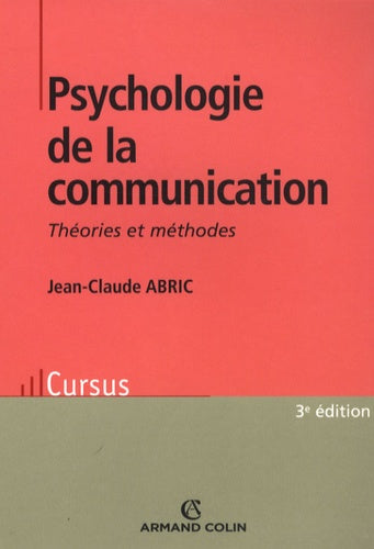 Psychologie de la communication: Théories et méthodes