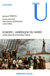 Europe / Amérique du Nord - Cinq siècles d'interactions