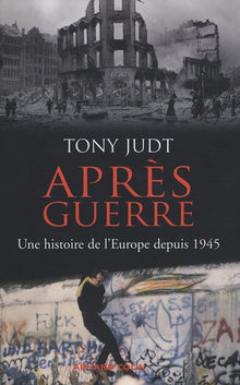 Après guerre: Une histoire de l'Europe depuis 1945