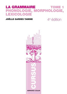 La grammaire T1 - Phonologie, Morphologie, Lexicologie