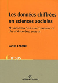 Les données chiffrées en sciences sociales: Du matériau brut à la compréhension des phénomènes sociaux