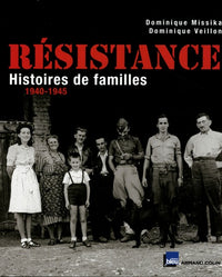Résistance: Histoires de familles 1940-1945