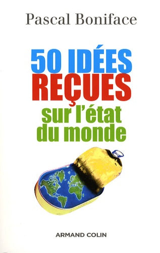 50 idées reçues sur l'état du monde