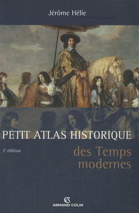 Petit Atlas historique des Temps modernes