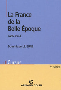 La France de la Belle Epoque 1896-1914