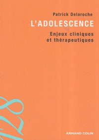 L'adolescence: Enjeux cliniques et thérapeutiques